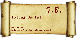 Tolvaj Bartal névjegykártya